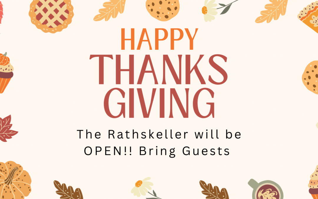 Thanksgiving Day – Rathskeller is OPEN!